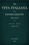 [Gutenberg 51402] • La vita Italiana nel Risorgimento (1831-1846), parte 3 / Seconda serie - Lettere, scienze e arti